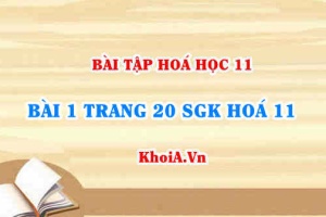 Bài tập 1 trang 20 SGK Hoá 11: Nội dung bài Phản ứng trao đổi ion